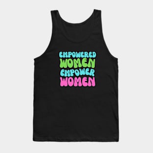 Empowered women empower women quote Tank Top